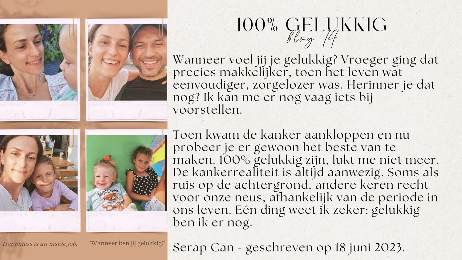 14. Nooit meer 100% gelukkig.